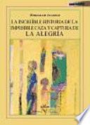 La increíble historia de la imposible caza y captura de la alegría