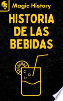 La Increíble Historia De Las Bebidas