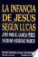 La infancia de Jesús según Lucas
