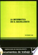 La informática en el Bachillerato. Madrid, Noviembre 1982. Inspección de Bachillerato