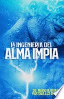 La Ingeniería del Alma Impía