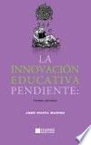 La innovación educativa pendiente : formar personas