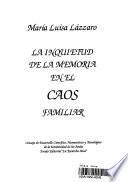 La Inquietud de la Memoria en El Caos Familiar