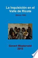 La Inquisición en el Valle de Ricote. (Blanca, 1562)