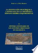La institución monárquica castellana en la cronística hispano-hebrea bajomedieval