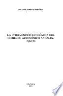 La intervención económica del gobierno autonómico andaluz, 1982-94