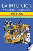 La Intuicion y El Analisis Transaccional