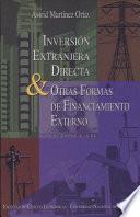 La inversión extranjera directa y otras formas de financiamiento externo