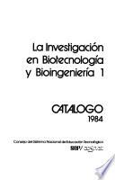 La Investigación en biotecnología y bioingeniería, 1