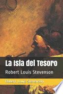 La Isla del Tesoro: Robert Louis Stevenson