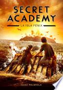 La isla Fénix (Secret Academy 1)