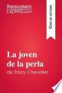 La joven de la perla de Tracy Chevalier (Guía de lectura)