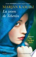 La joven de Teherán. Bestseller en más de 20 países. Una preciosa historia de amor sobre la fuerza del destino