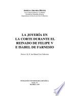 La joyería en la corte durante el reinado de Felipe V e Isabel de Farnesio