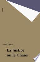 La Justice ou le Chaos