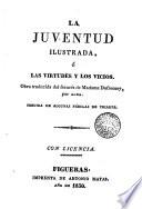 La Juventud ilustrada, ó, Las virtudes y los vicios