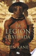 La Legión Olvidada (La Legión Olvidada 1)
