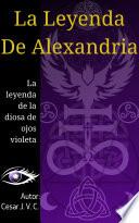 La Leyenda De Alexandria
