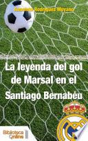 La leyenda del gol de Marsal en el Santiago Bernabéu