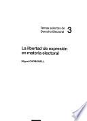 La libertad de expresión en materia electoral