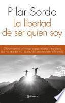 La libertad de ser quien soy