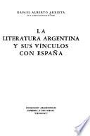 La literatura argentina y sus vínculos con España