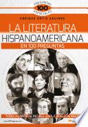 La literatura hispanoamericana en 100 preguntas
