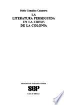 La literatura perseguida en la crísis de la colonia