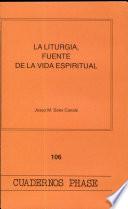 La Liturgia, fuente de la vida espiritual