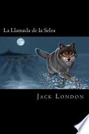 La Llamada de La Selva (Spanish Edition)