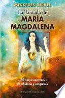 La llamada de Maria Magdalena / Mary Magdalene Beckons