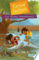 La Lluvia Torrencial (the Big Rain)