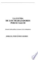 La lucha de los trabajadores por su salud