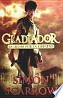 La lucha por la libertad. Gladiador