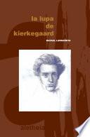 La lupa de Kierkegaard