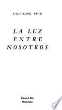 La luz entre nosotros