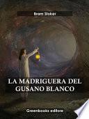 La madriguera del gusano blanco