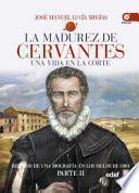 La madurez de Cervantes