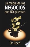La magia de los negocios que no quiebran