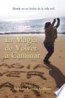 La magia de volver a caminar
