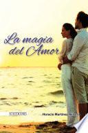 La magia del amor - 1ra edición