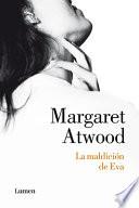 La Maldición de Eva / Writing with Intent: Essays, Reviews, Personal Prose: 1983-2005