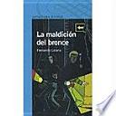 La maldición del bronce