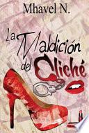 La Maldición Del Cliché