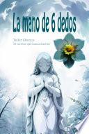 La mano de 6 dedos