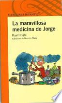 La maravillosa medicina de Jorge / George's Marvelous Medicine