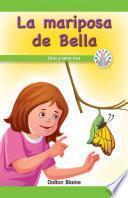 La mariposa de Bella: Una y otra vez (Bella's Butterfly: Over and Over Again)