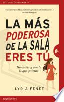 La más poderosa de la sala eres tú