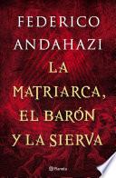 La matriarca, el barón y la sierva