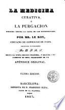 La Medicina curativa, ó La Purgación dirigida contra la causa de las enfermedades